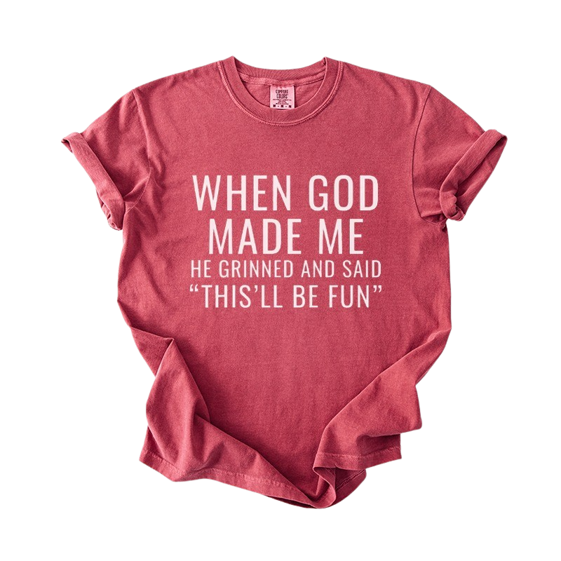 When God Made Me – Funny Christian Quote T-Shirt