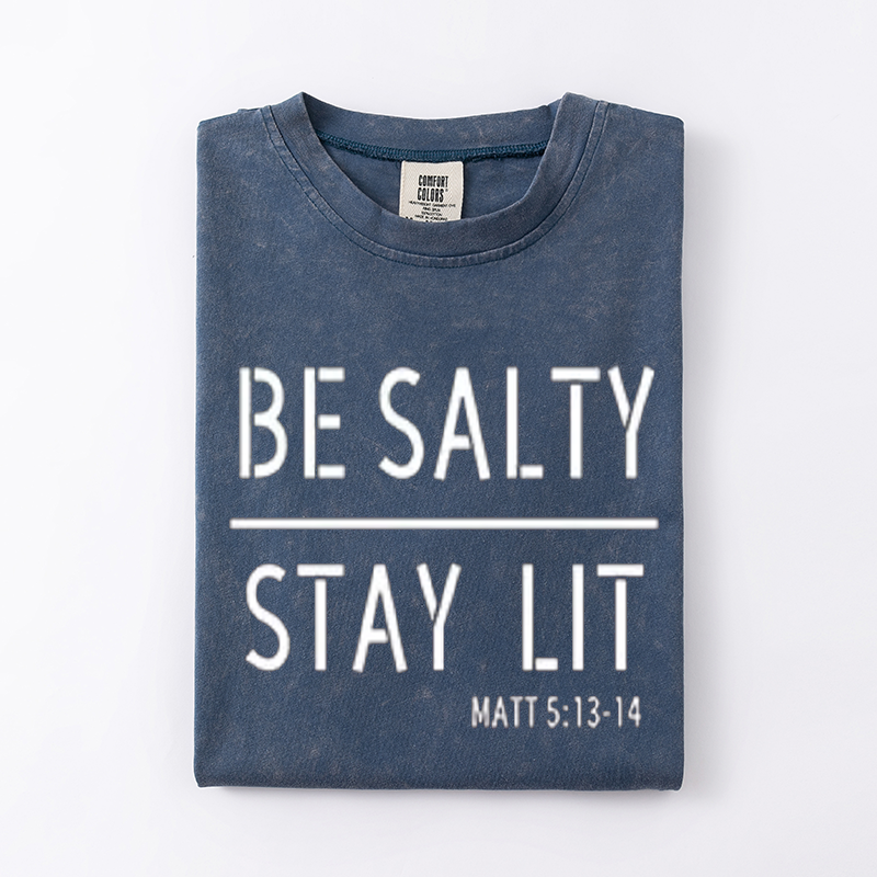 Be Salty Stay Lit – Funny Christian Bible Verse T-Shirt