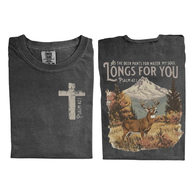 As the Deer Pants for Water – Christian Bible Verse T-Shirt