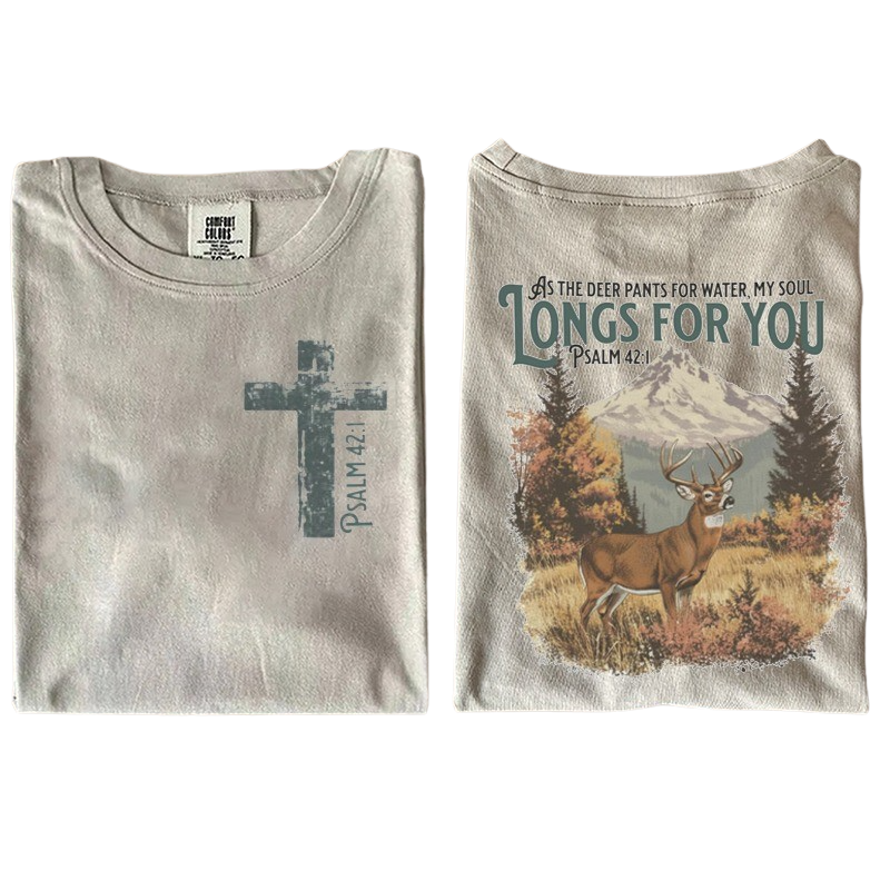 As the Deer Pants for Water – Christian Bible Verse T-Shirt