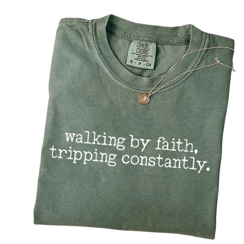 Walking by Faith, Tripping Constantly – Funny Minimalist Christian T-Shirt