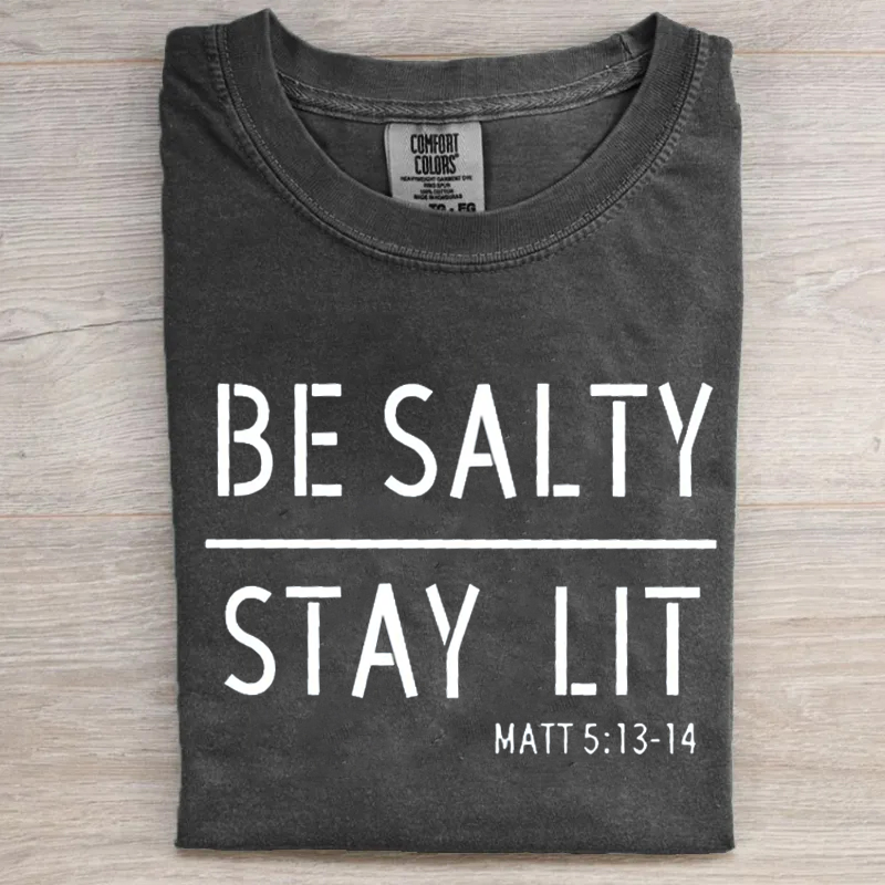 Be Salty Stay Lit – Funny Christian Bible Verse T-Shirt